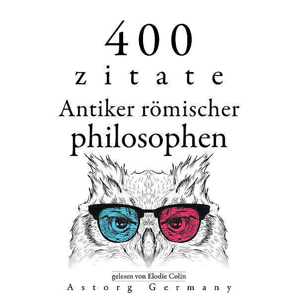 400 Zitate antiker römischer Philosophen, Sénèque, Cicéron, Marc Aurèle, Epictète