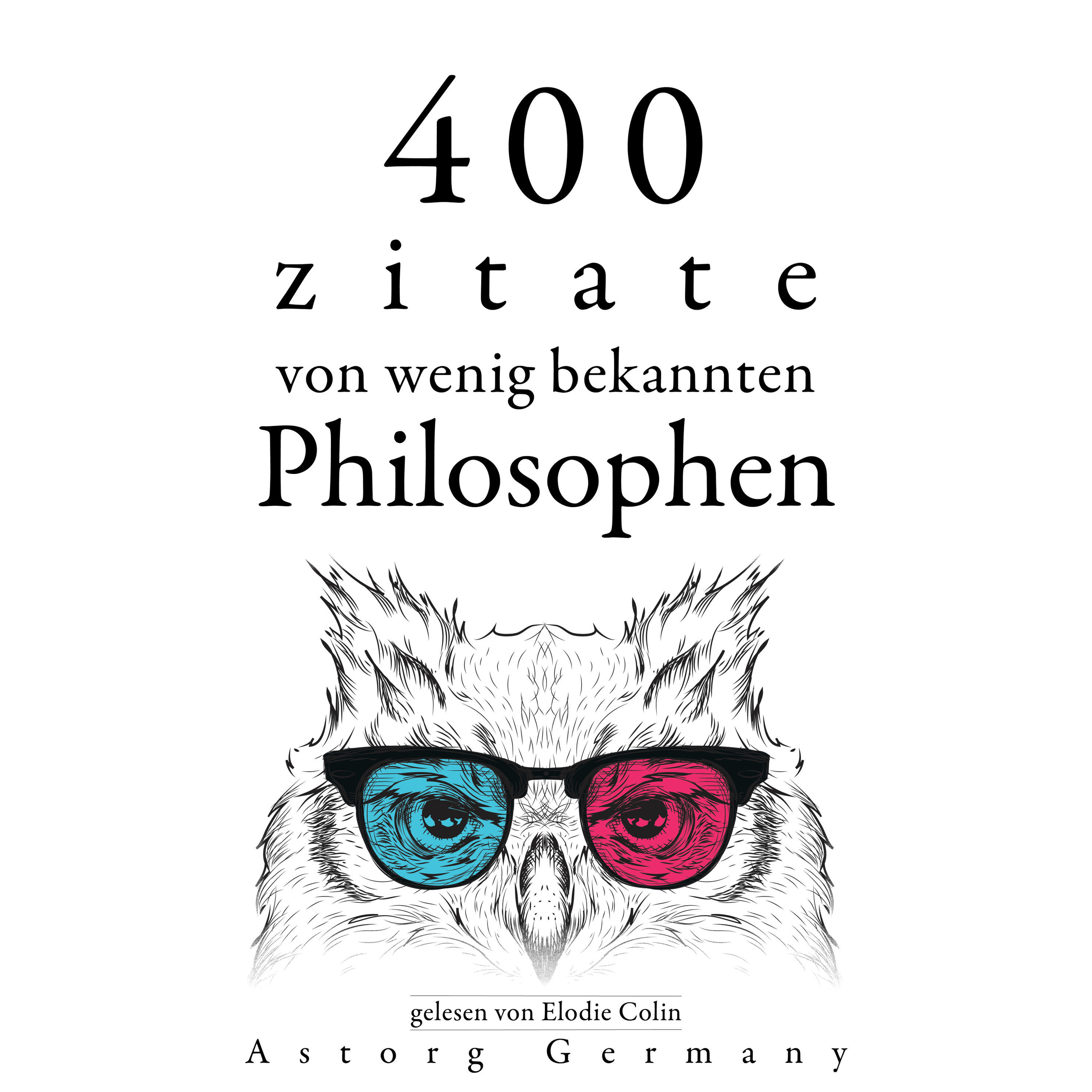 400 Zitate von wenig bekannten Philosophen Hörbuch Download