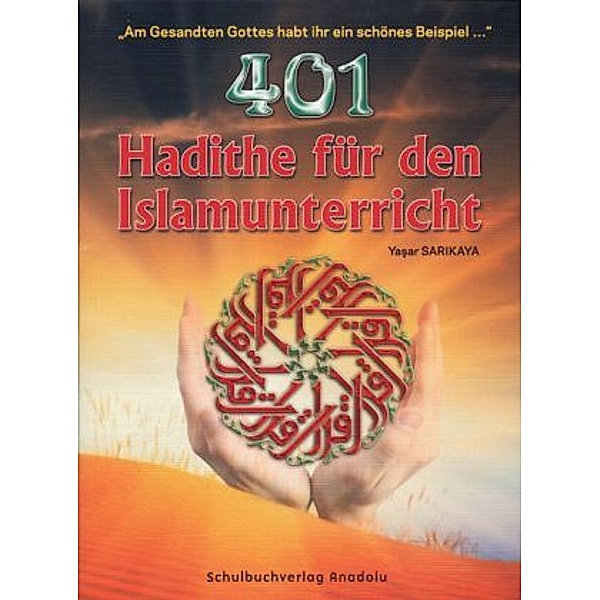 401 Hadithe für den Islamischen Religionsunterricht, Yasar Sarikaya