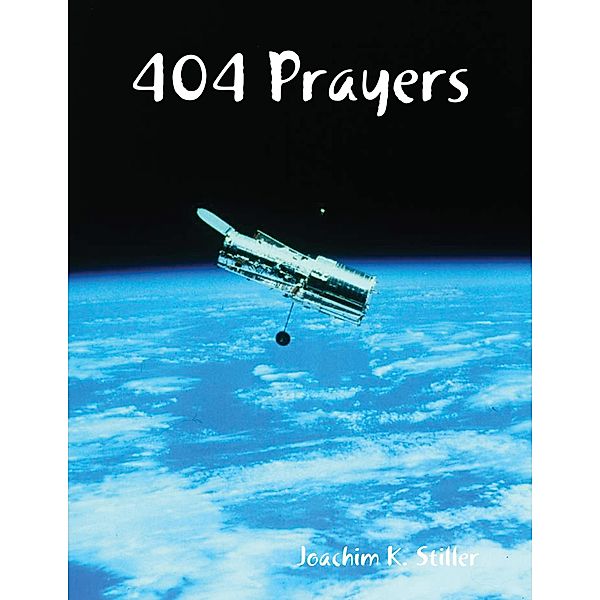 404 Prayers, Joachim K. Stiller