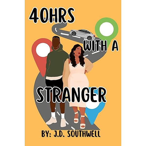 40hrs With A Stranger (It's A Vibe, #1) / It's A Vibe, J. D. Southwell