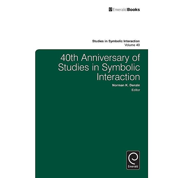 40th Anniversary of Studies in Symbolic Interaction, Norman K. Denzin