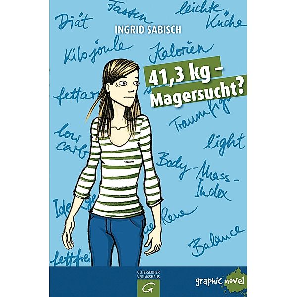 41,3 kg - Magersucht?, Ingrid Sabisch