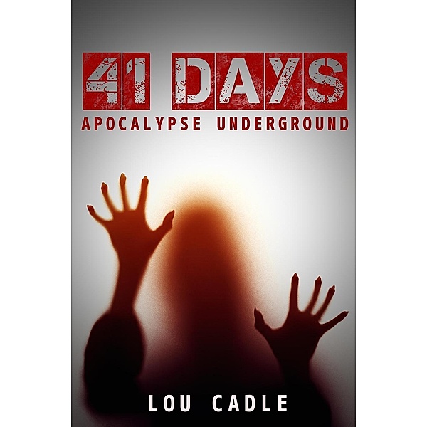41 Days: Apocalypse Underground, Lou Cadle