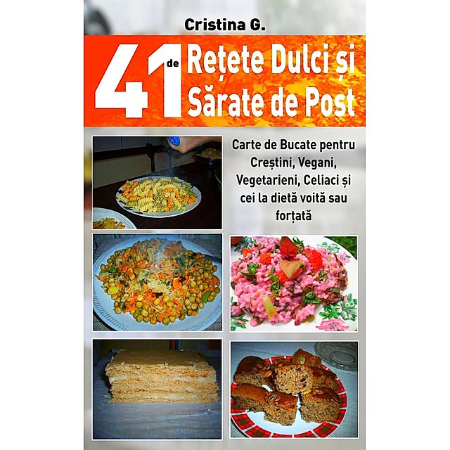 41 de Retete Dulci si Sarate de Post Retete Culinare, #6 Retete Culinare  eBook v. Cristina G. | Weltbild