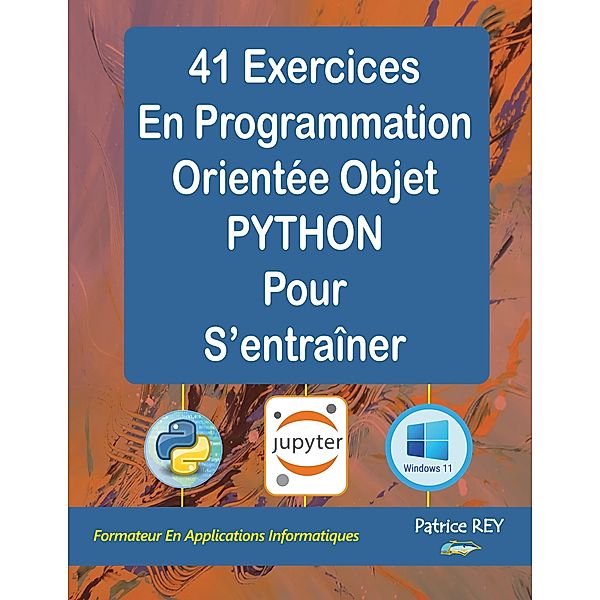 41 exercices corriges de POO en Python, patrice rey