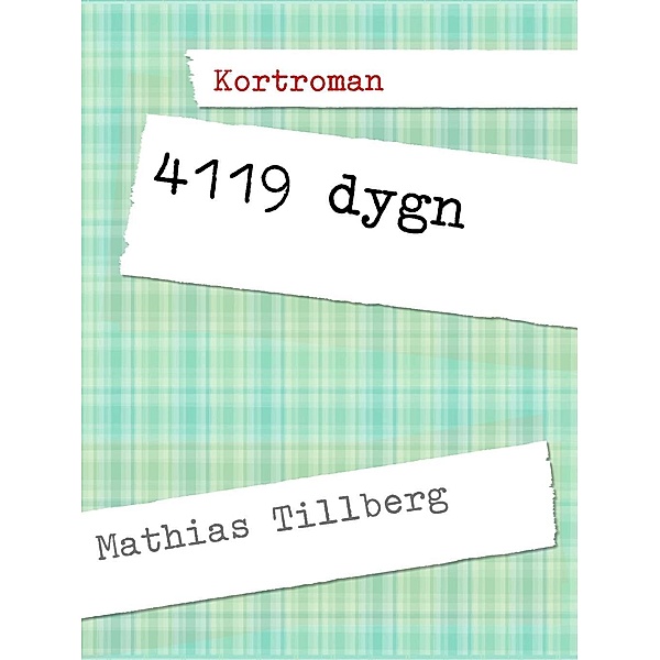 4119 dygn, Mathias Tillberg