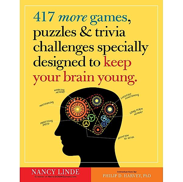 417 More Games, Puzzles & Trivia Challenges Specially Designed to Keep Your Brain Young, Nancy Linde
