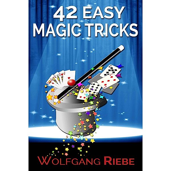 42 Easy Magic Tricks, Wolfgang Riebe