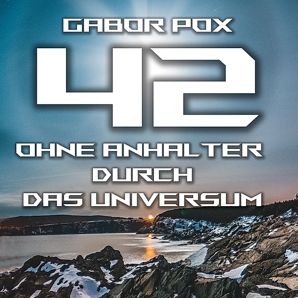 42 - Ohne Anhalter durch das Universum, Gabor Pox