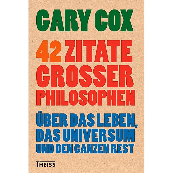 42 Zitate großer Philosophen, Gary Cox