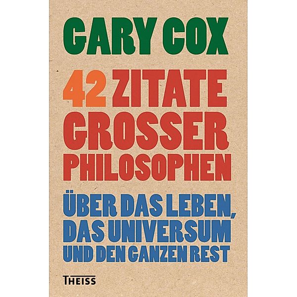 42 Zitate großer Philosophen, Gary Cox