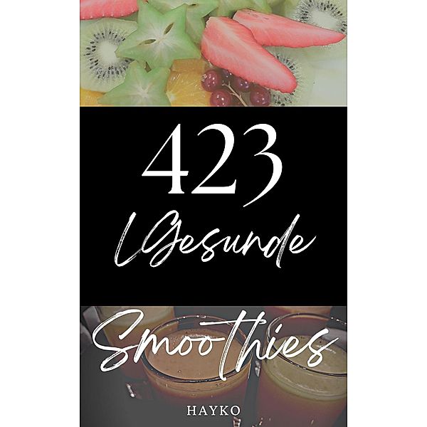 423 Gesunde Smoothies, Hayko, Hakan Uytan