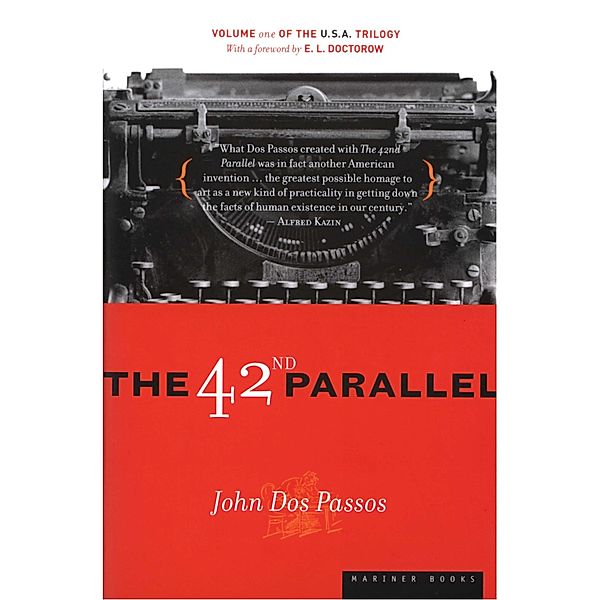 42nd Parallel / U.S.A. Trilogy, John Dos Passos