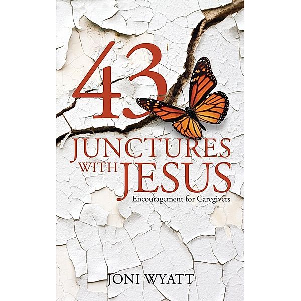 43 Junctures with Jesus, Joni Wyatt