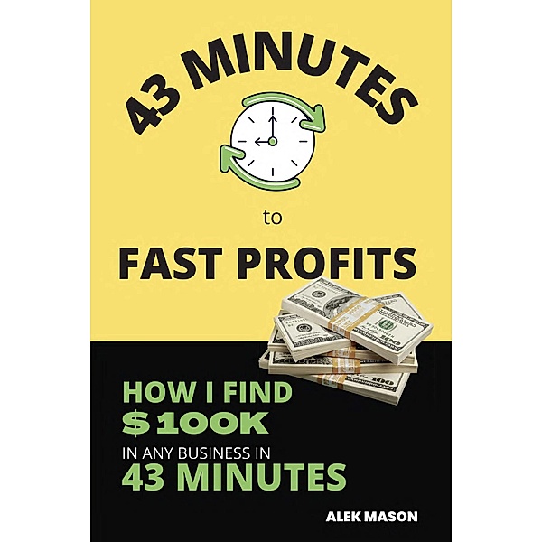 43 Minutes to Fast Profits, Alek Mason