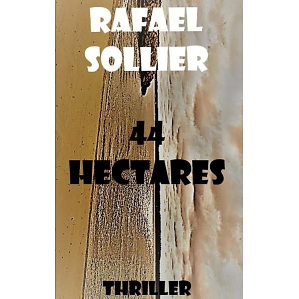 44 Hectares, Rafael Sollier