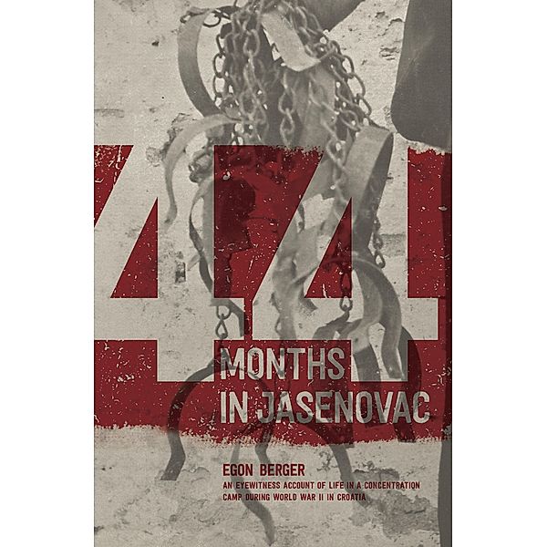 44 Months in Jasenovac, Egon Berger