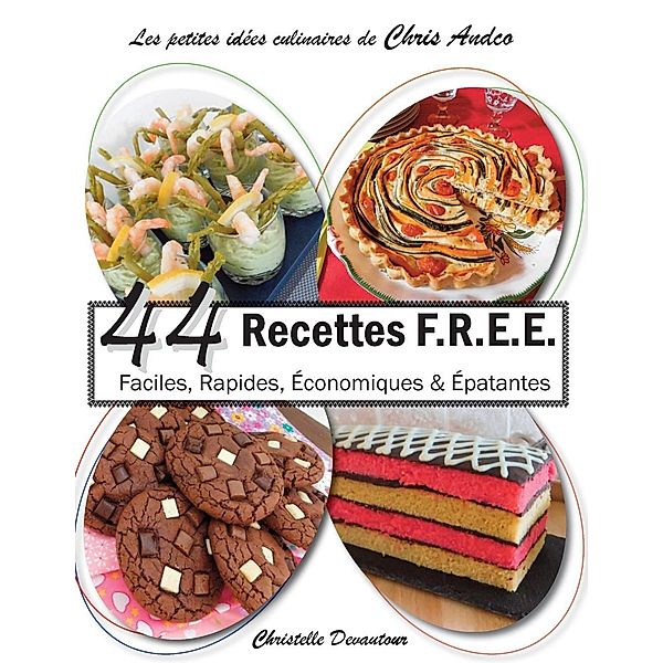 44 recettes F.R.E.E, Christelle Devautour