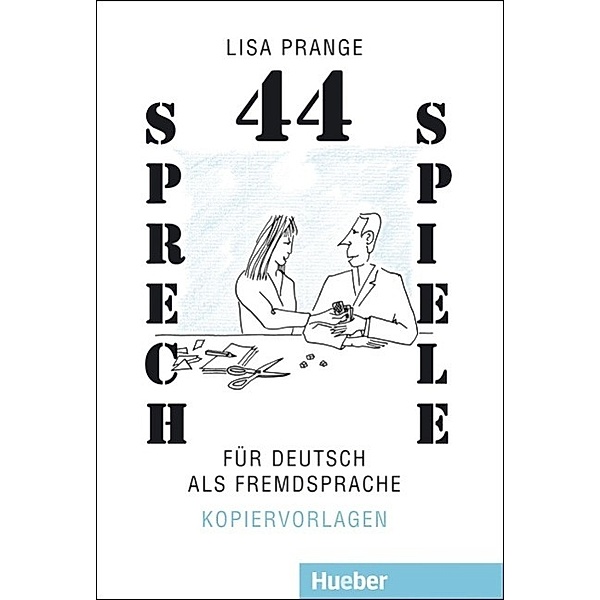 44 Sprechspiele für Deutsch als Fremdsprache, Lisa Prange