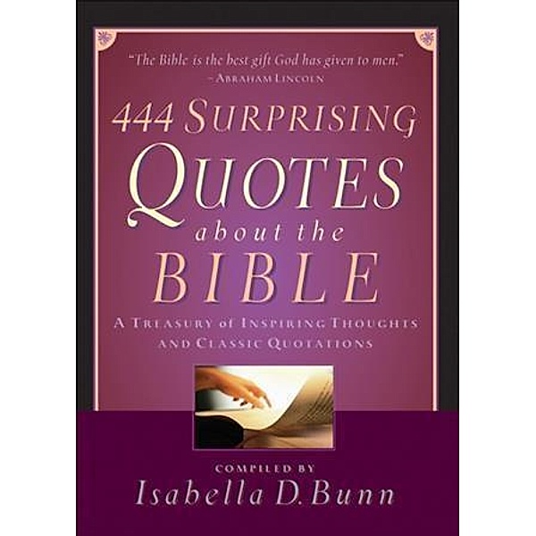 444 Surprising Quotes About the Bible, Isabella D. Bunn