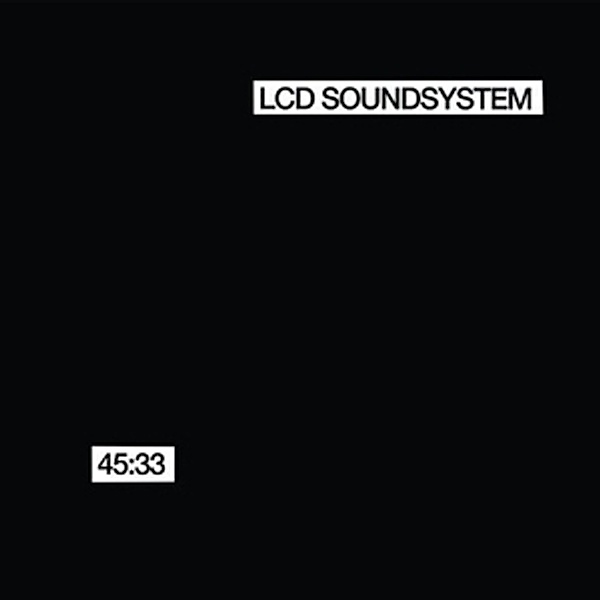 45:33, Lcd Soundsystem