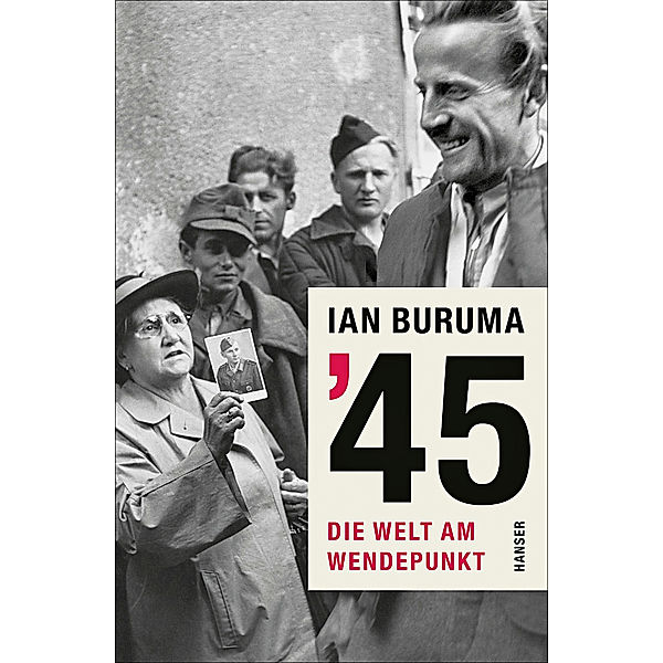 '45 - Die Welt am Wendepunkt, Ian Buruma