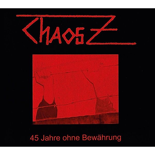 45 Jahre Ohne Bewährung, Chaos Z