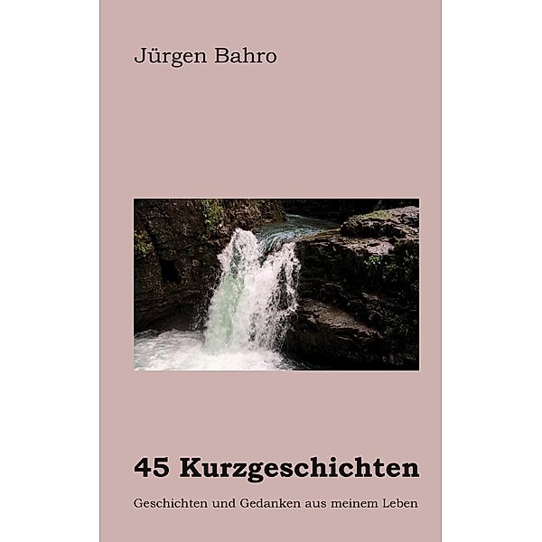45 Kurzgeschichten, Jürgen Bahro