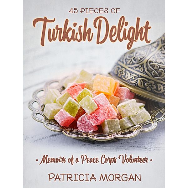 45 Pieces of Turkish Delight, Patricia Morgan