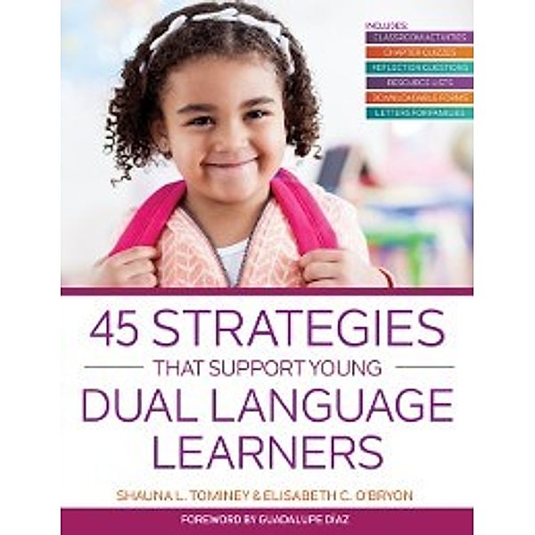 45 Strategies That Support Young Dual Language Learners, Shauna L. Tominey, Elisabeth C. O'Bryon