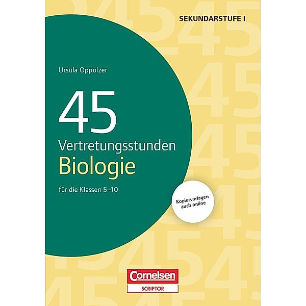 45 Vertretungsstunden Biologie für die Klassen 5-10, Ursula Oppolzer