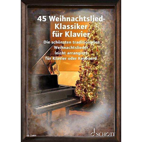 45 Weihnachtslied-Klassiker für Klavier / Liederbücher für Alt und Jung