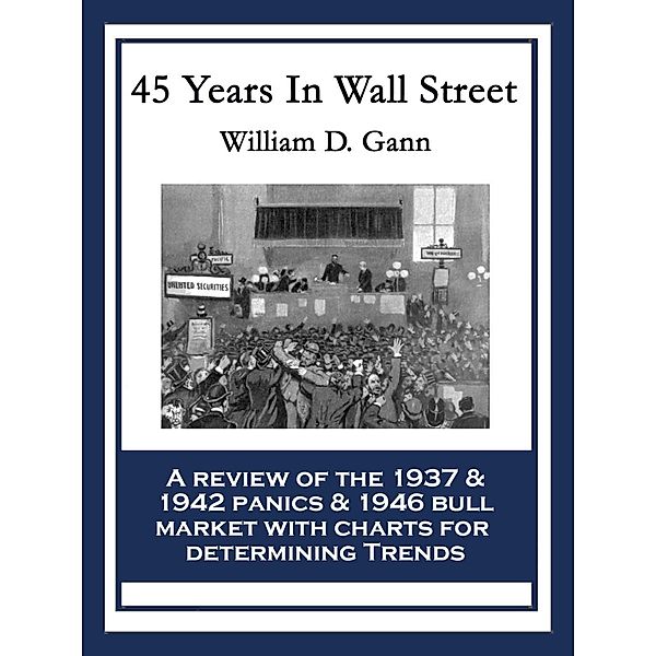 45 Years in Wall Street, William D. Gann