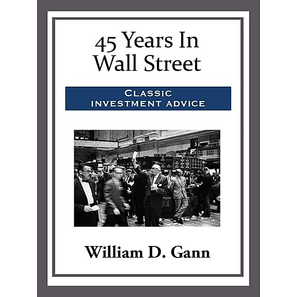 45 Years In Wall Street, William D. Gann