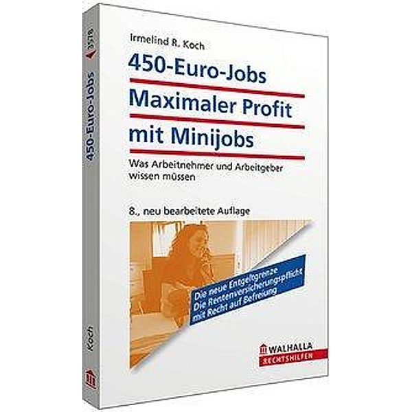 450-Euro-Jobs: Maximaler Profit mit Minijobs, Irmelind R. Koch