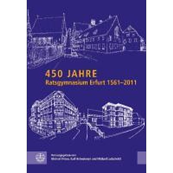 450 Jahre Ratsgymnasium Erfurt 1561-2011