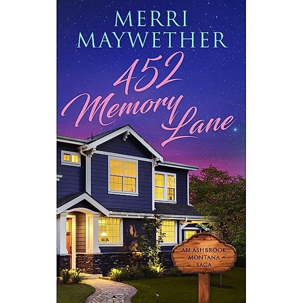452 Memory Lane (Ashbrook, Montana Saga) / Ashbrook, Montana Saga, Merri Maywether