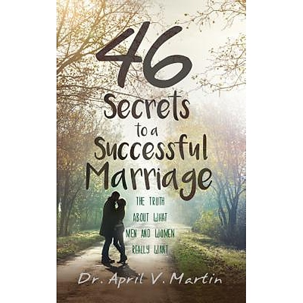 46 Secrets to a Successful Marriage, April V. Martin