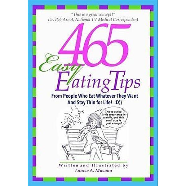 465 Easy Eating Tips, Louise A. Masano