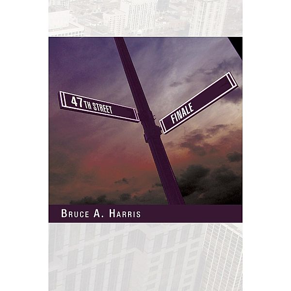 47Th Street Finale, Bruce A. Harris