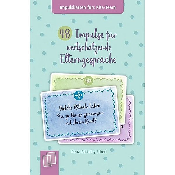 48 Impulse für wertschätzende Elterngespräche, Petra Bartoli y Eckert