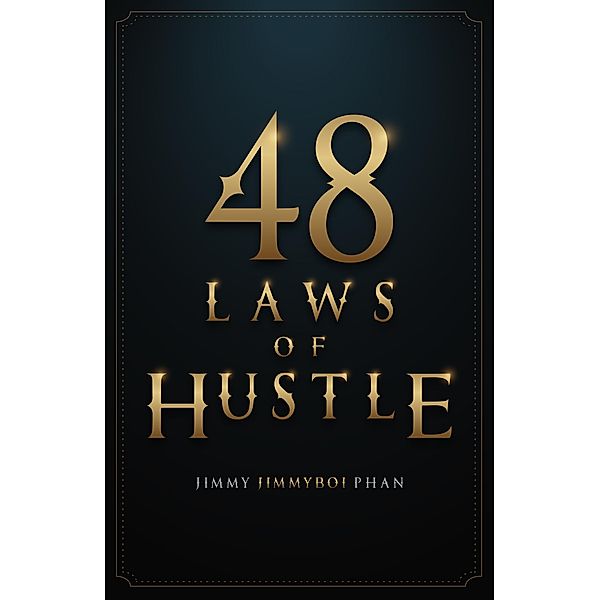 48 Laws of Hustle, Jimmy Phan