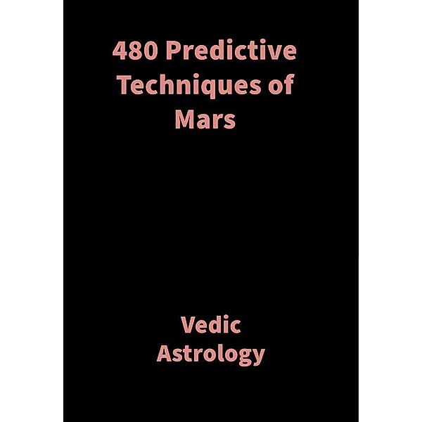 480 Predictive Techniques of Mars, Saket Shah