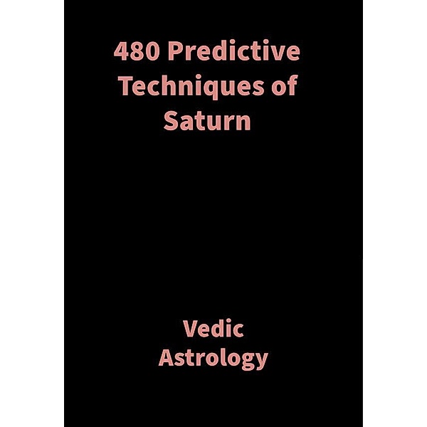 480 Predictive Techniques of Saturn, Saket Shah
