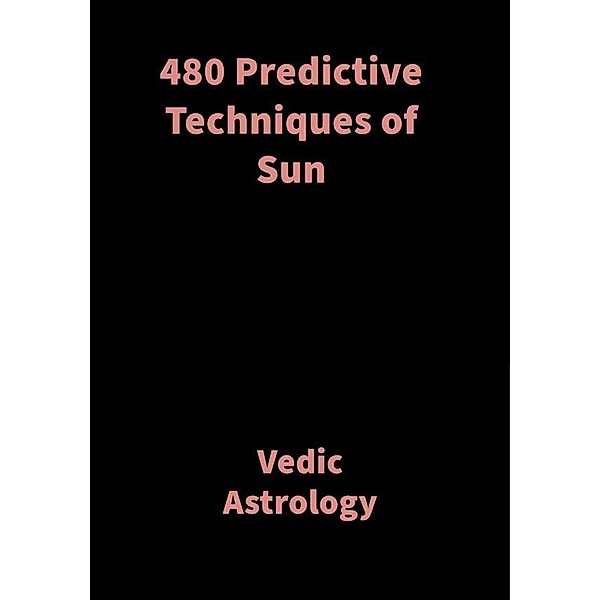 480 Predictive Techniques of Sun, Saket Shah
