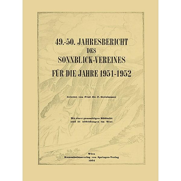 49.-50. Jahresbericht des Sonnblick-Vereines für die Jahre 1951-1952 / Jahresberichte des Sonnblick-Vereines Bd.1951/52