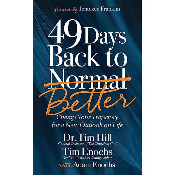 49 Days Back to Better / Morgan James Faith, Tim Hill, Tim Enochs