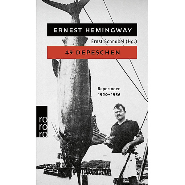 49 Depeschen, Ernest Hemingway