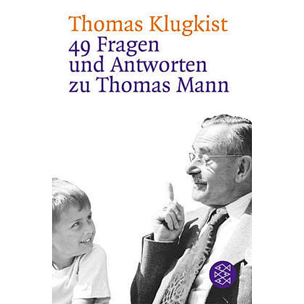 49 Fragen und Antworten zu Thomas Mann, Thomas Klugkist